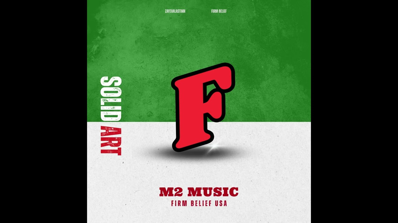 Firm Belief - M2 Music Solid Art (Full Mixtape)