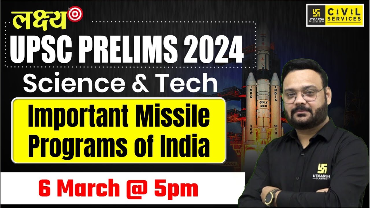 UPSC Prelims 2024 | Science & Technology | Important Missile Programs of India | By Raj Sharma Sir