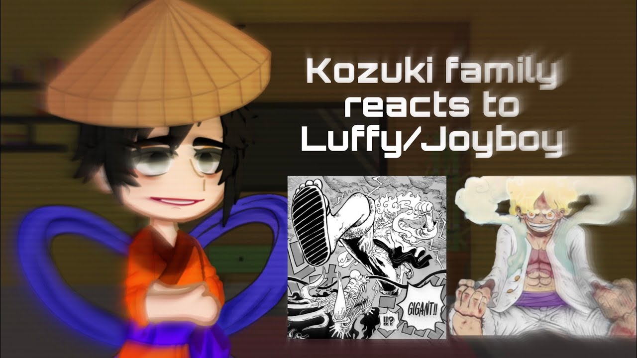Kozuki family react to Luffy/Joyboy | One Piece Gacha Club | Read intro |