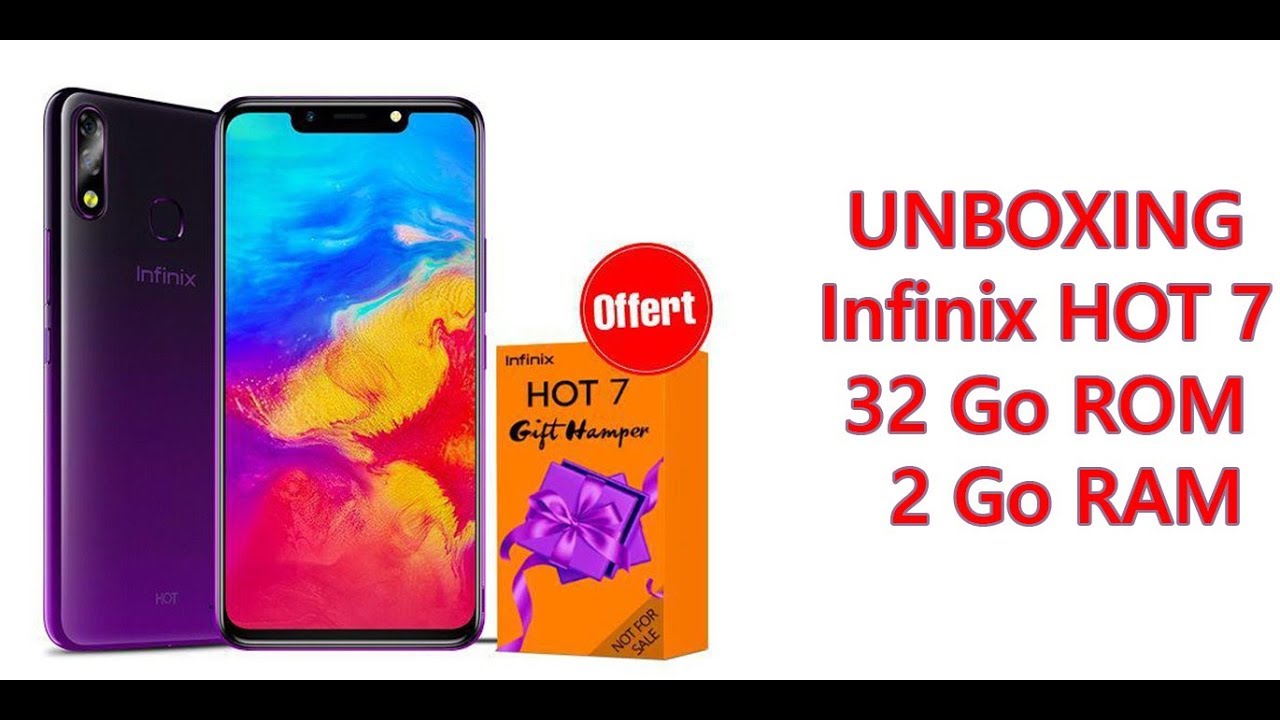 Vidéo de déballage (Unboxing) Infinix HOT 7 (32Go ROM & 2Go RAM)