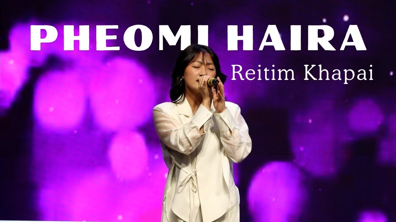 PHEOMI HAIRA | Reitim Khapai | Live in Bangalore