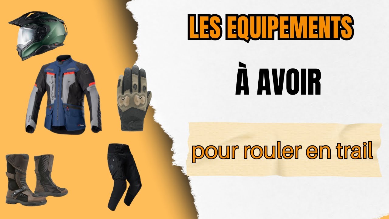 &Eacute;quipement Essentiel pour Dominer le Trail &agrave; Moto : Ne partez pas sans &ccedil;a !