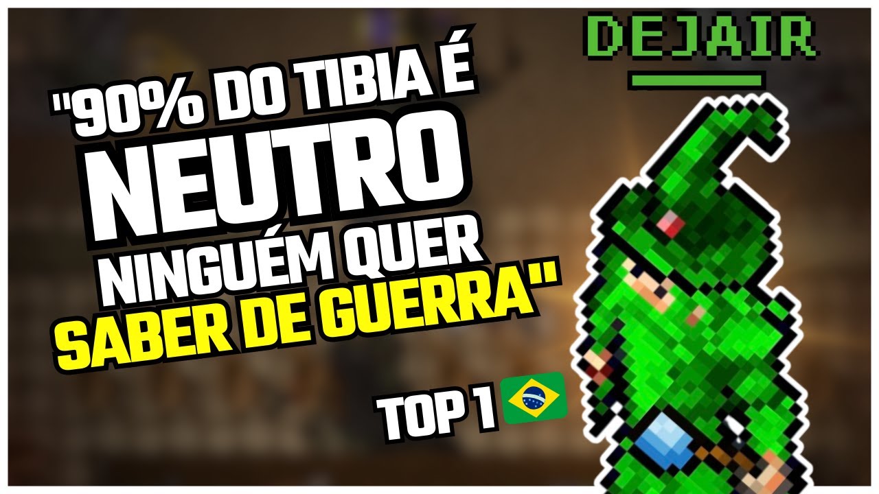 Tibia &eacute; MUITO MAIOR que as DOMINANTES. Voc&ecirc; &eacute; NEUTRO! - Sim, assim como quase todo mundo no Tibia.