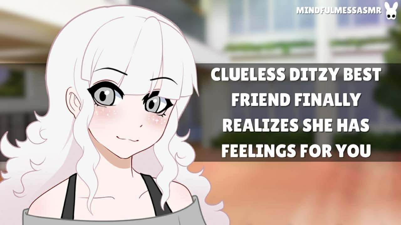 My Heart Feels Funny Again (Clueless Ditzy Best Friend Confession ASMR)