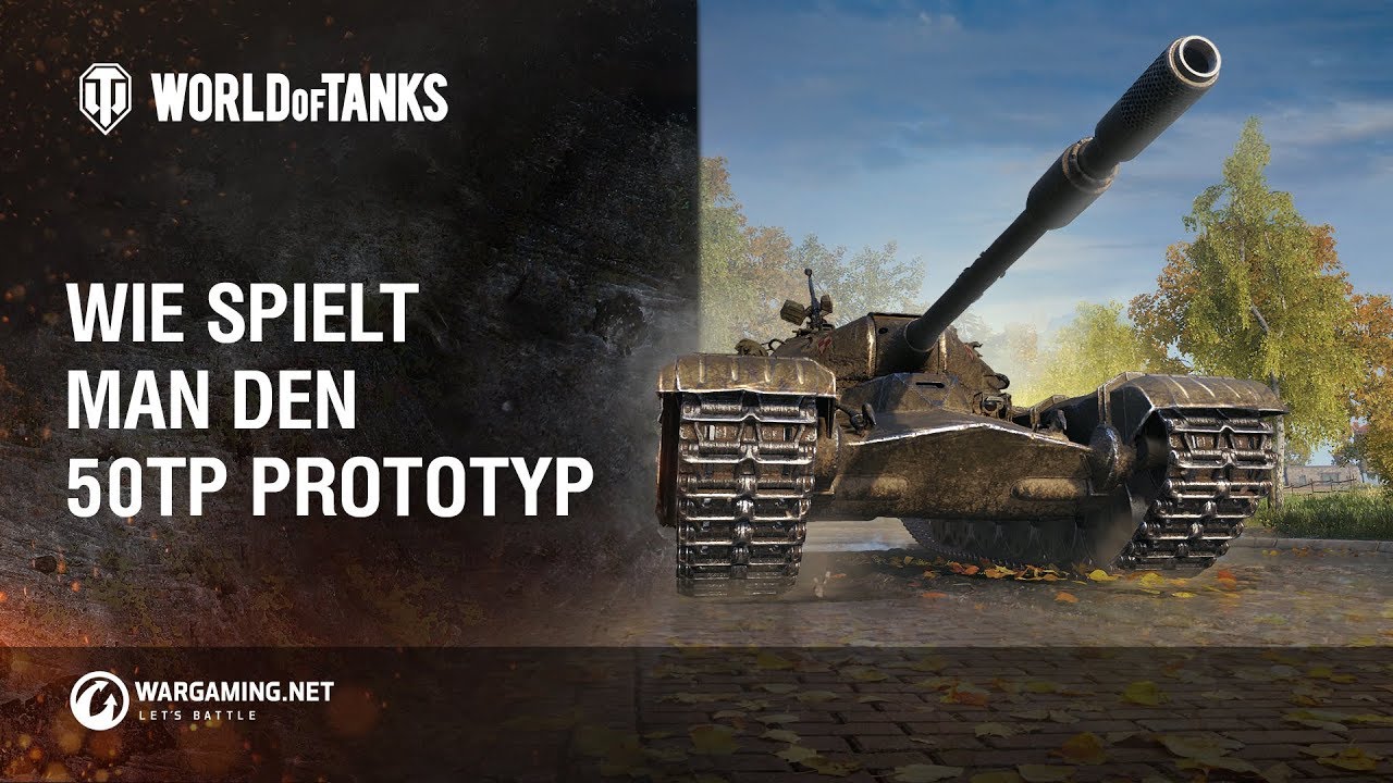 Wie spielt man den 50TP Prototyp? [World of Tanks Deutsch]