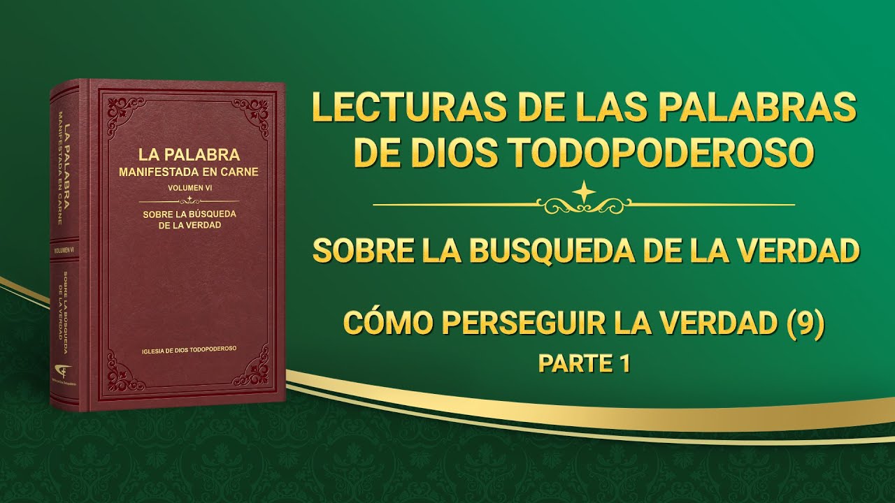 La Palabra de Dios | Cómo perseguir la verdad (9) Parte 1