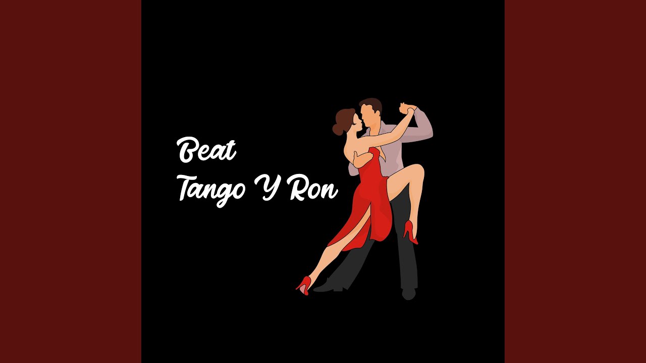 Beat Tango y Ron