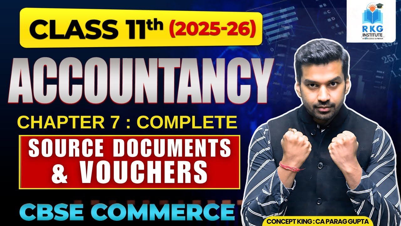 Class 11 Accountancy Chapter 7 : Source Documents & Vouchers | CBSE 2025-26
