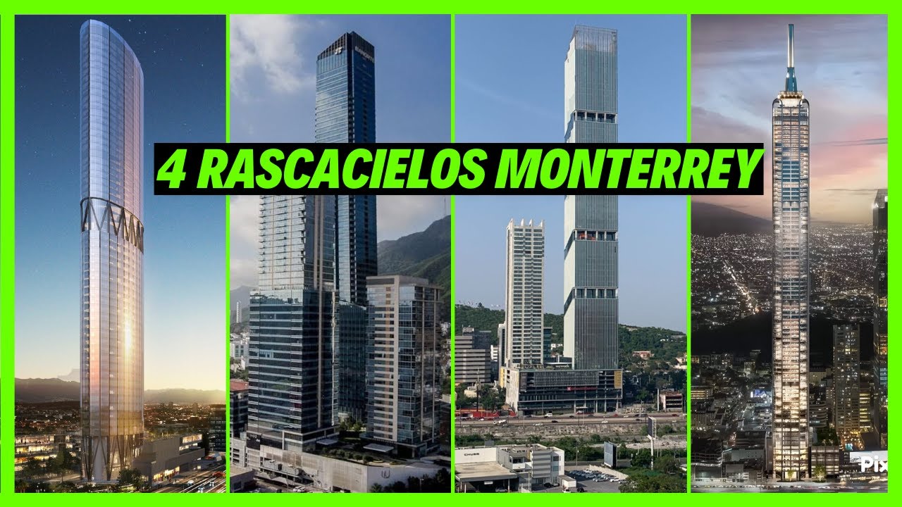 LOS 4 GIGANTES DE MONTERREY | Los Rascacielos m&aacute;s altos | Proyectos Realizados y en Construcci&oacute;n