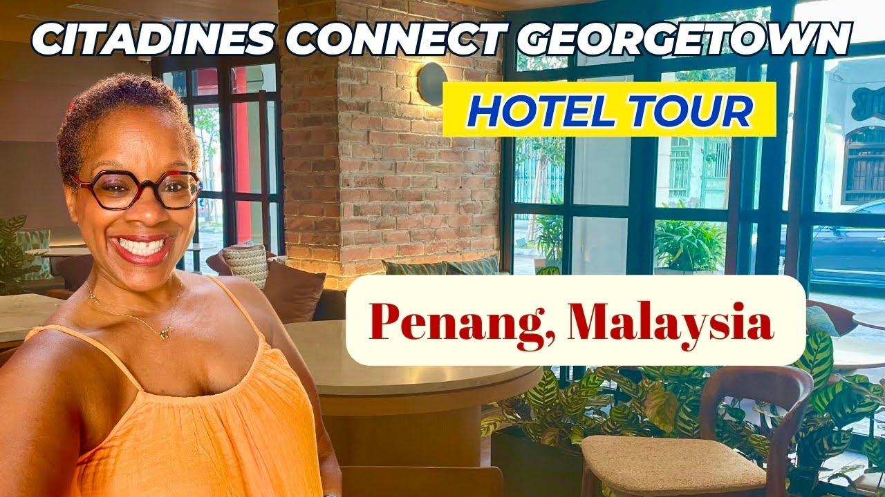 Citadines Connect Georgetown Penang: Hotel Tour & City Stroll
