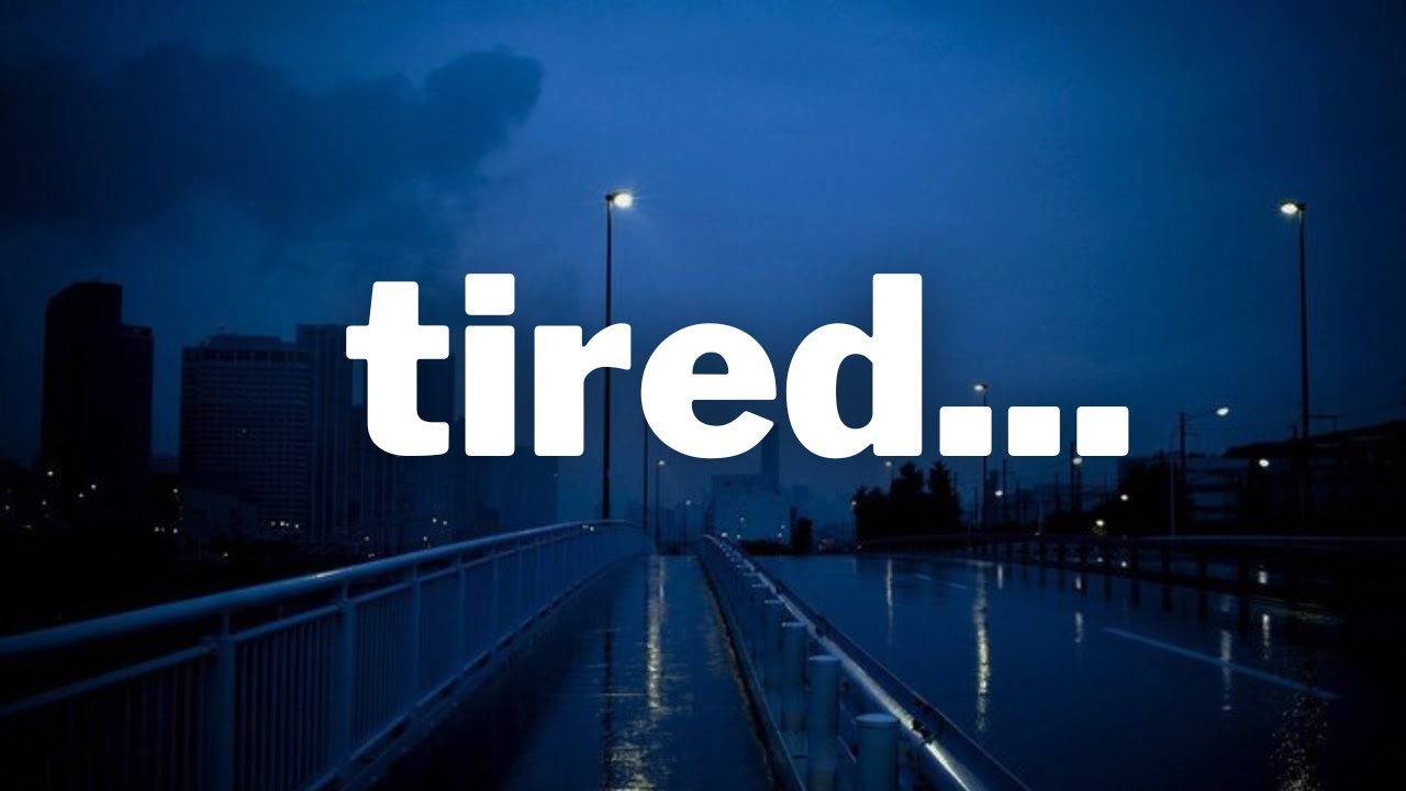 listen to this playlist if you are tired...