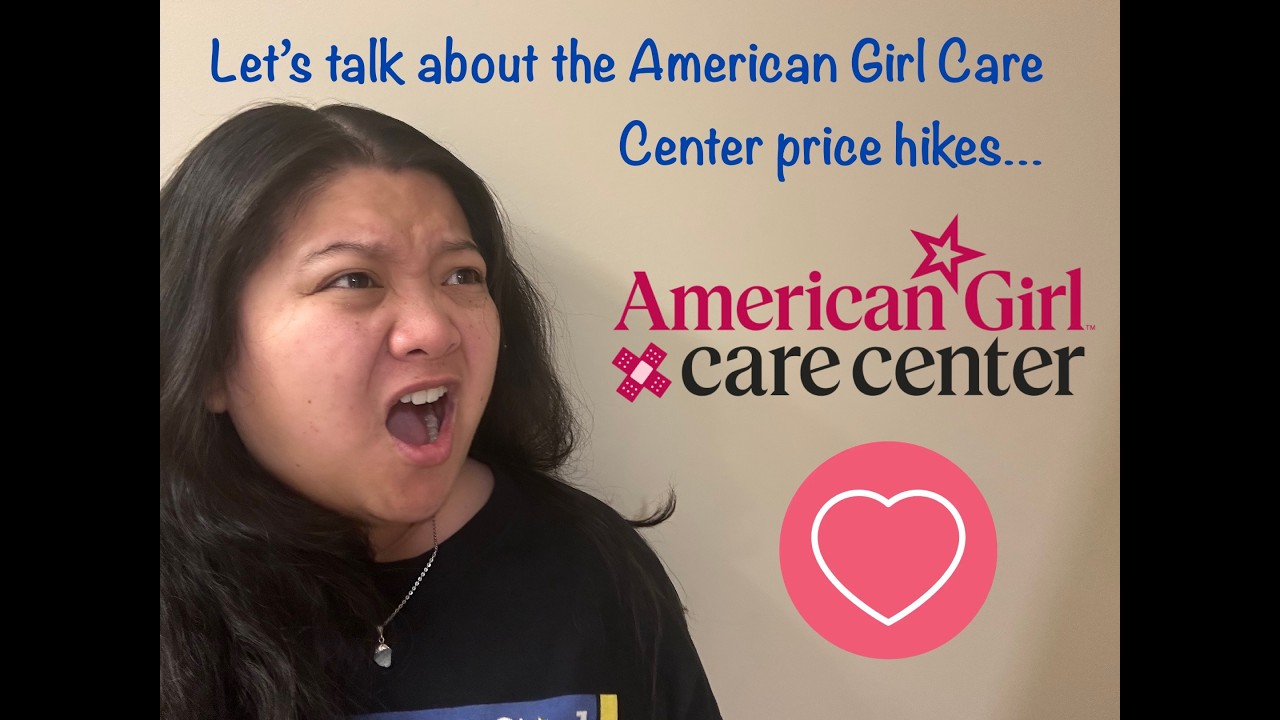 Let's Talk about the American Girl Care Center Price Hikes...