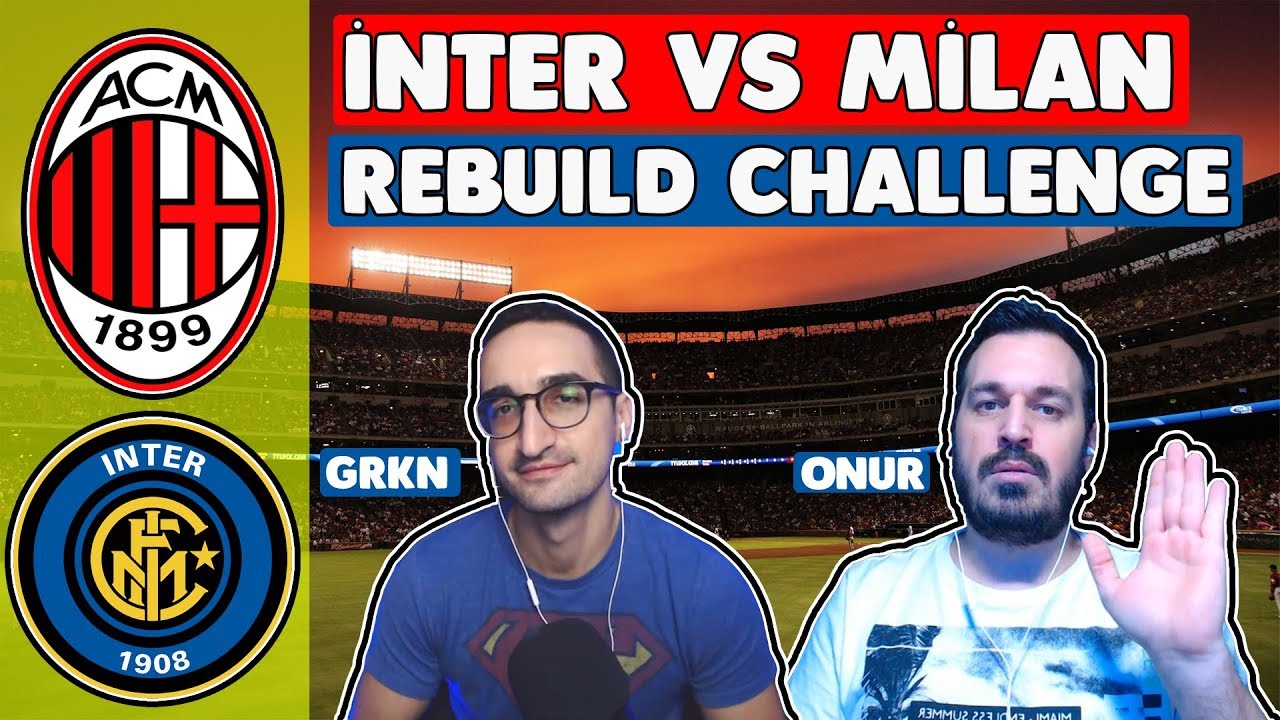 GRKN ile Rebuild Challenge / Milano'nun En Büyüğü Kim ? İnter Mi ? Milan Mı ?