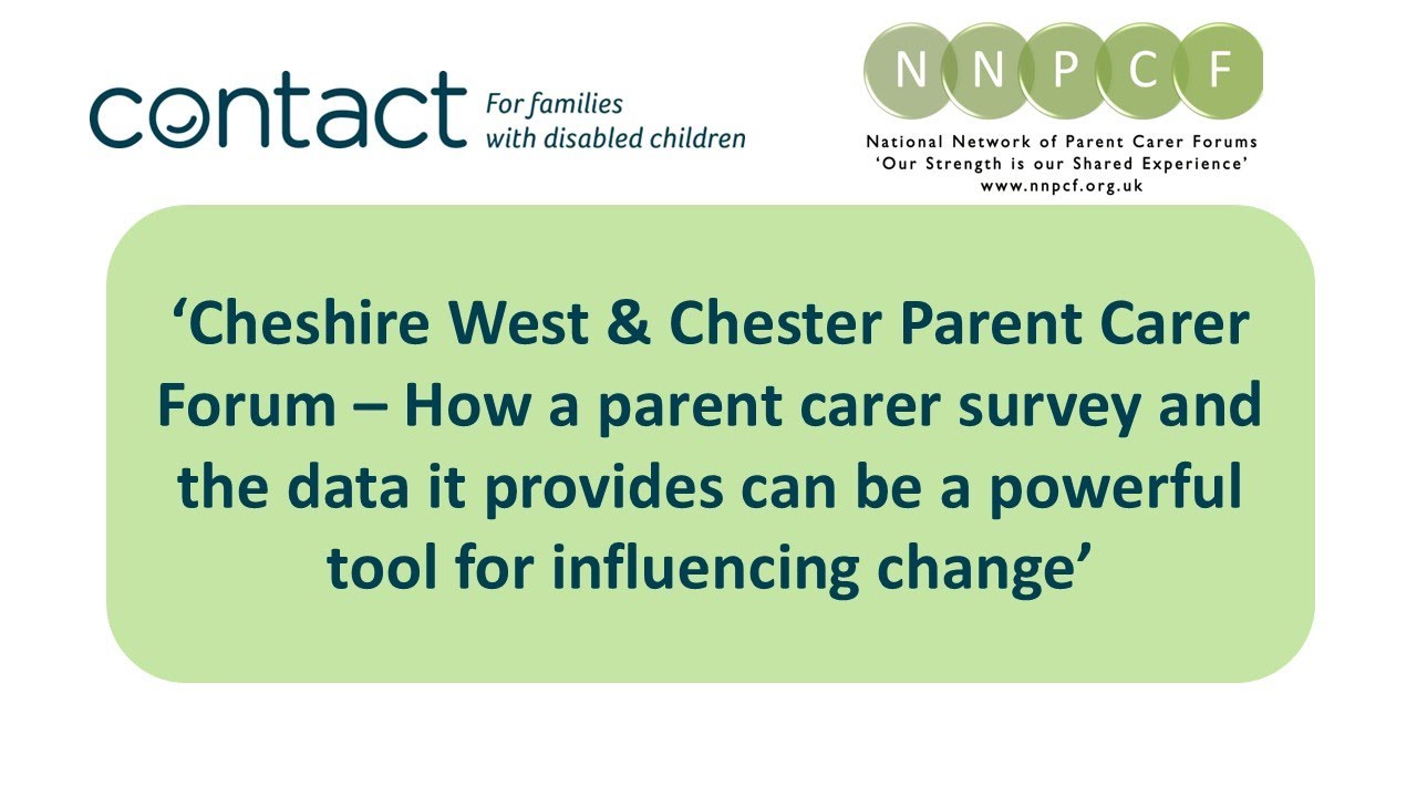 Cheshire West & Chester Parent Carer Forum &ndash; parent carer surveys as a powerful tool for change