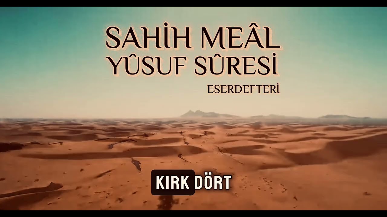 SAHİH MEÂL - YÛSUF SÛRESİ