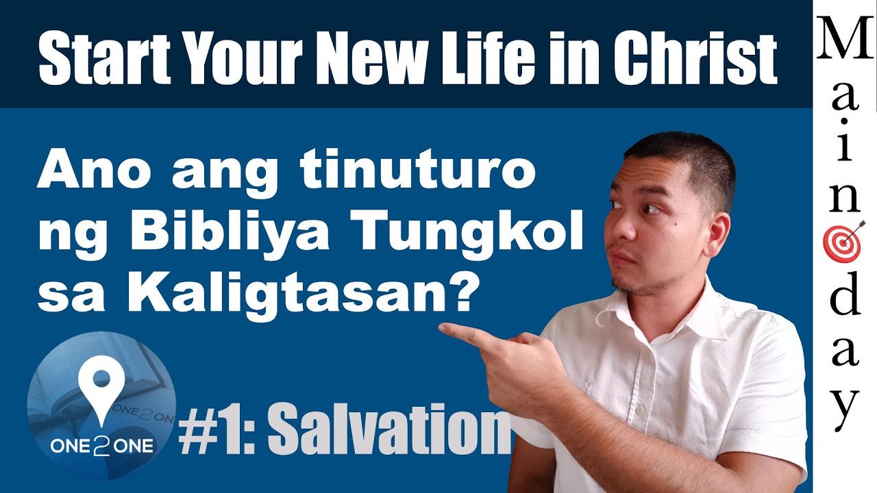 ONE 2 ONE Ano ang Katuruan ng Bibliya Tungkol sa Kaligtasan? (Lesson 1: Salvation)