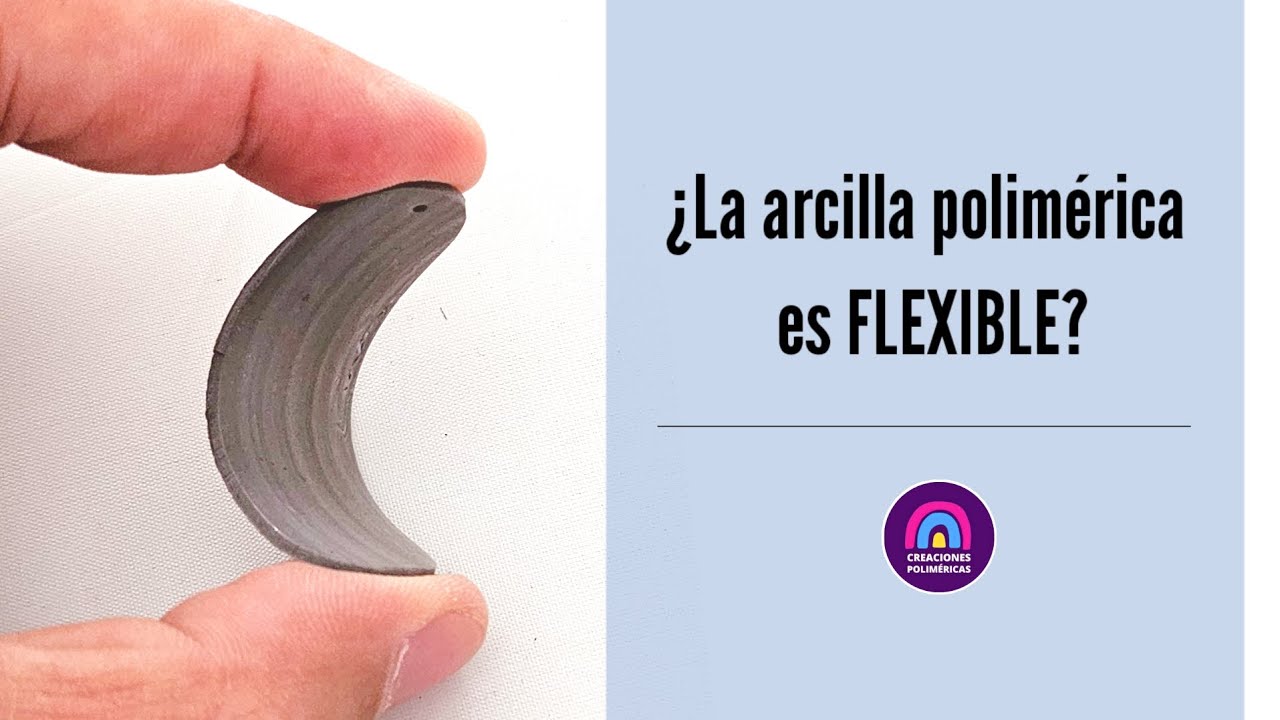 ¿LA ARCILLA POLIMÉRICA ES FLEXIBLE DESPUÉS DE COCINADA? | Creaciones Poliméricas