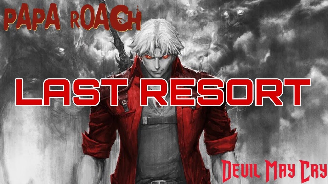 Devil May Cry AMV  《Papa Roach ◆ Last Resort》