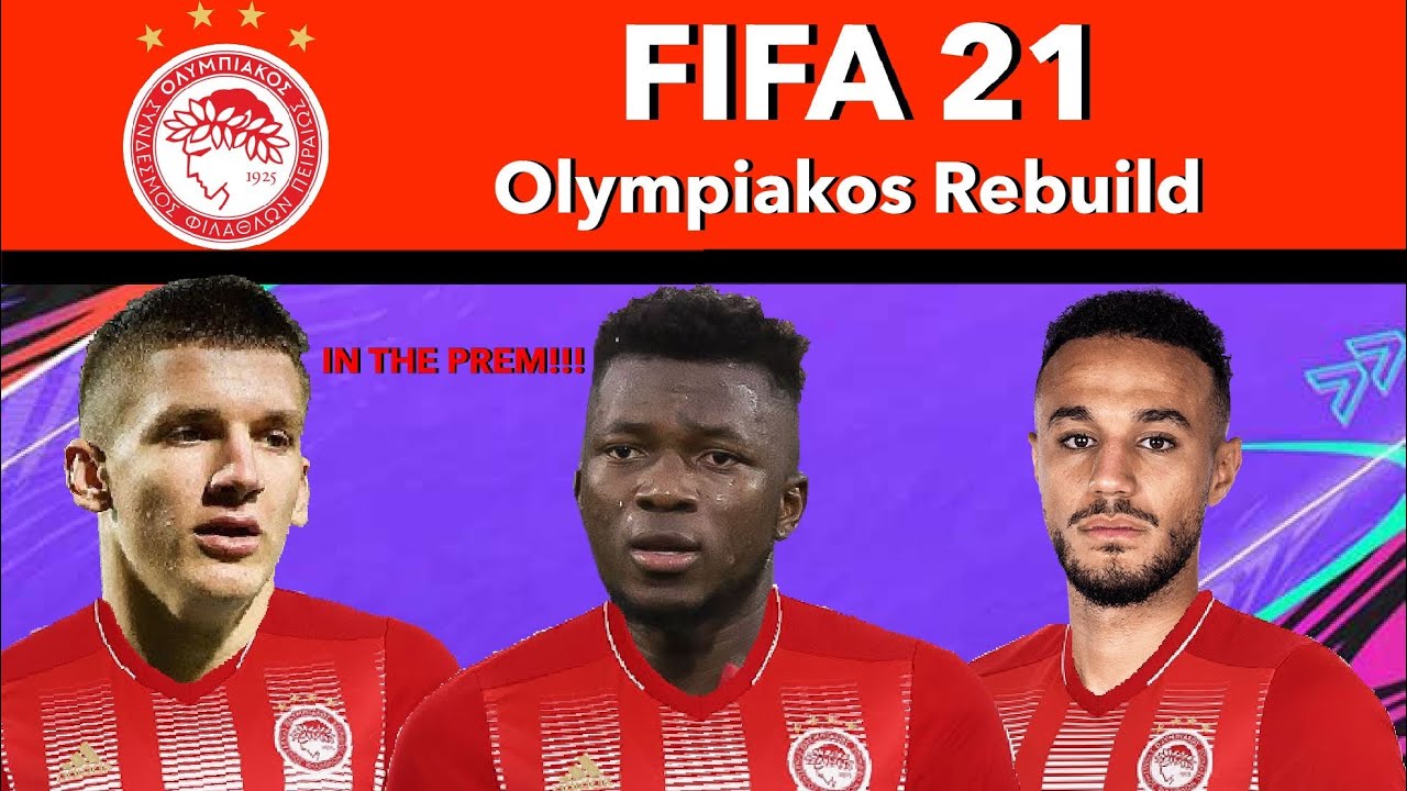OLYIMPIAKOS REBUILD (in the prem) - FIFA 21 - CAREER MODE