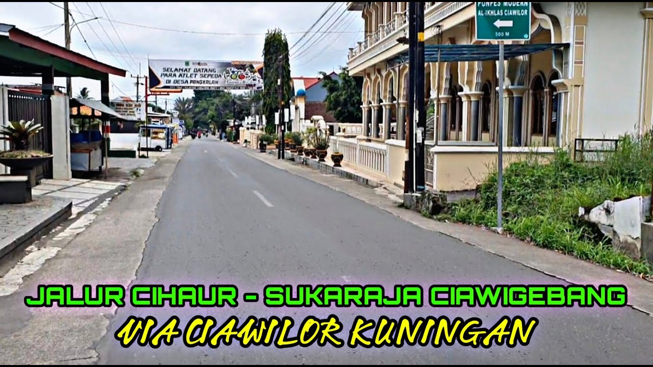 Jalur Desa Ciawi Lor Menuju Desa Sukaraja Ciawi Gebang Kuningan