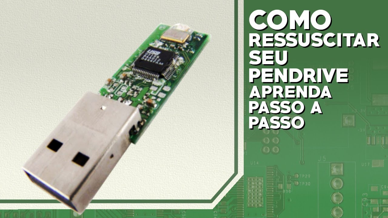 Como Consertar Pendrive - Aprenda Passo á Passo a Ressuscitar Seu Pendrive