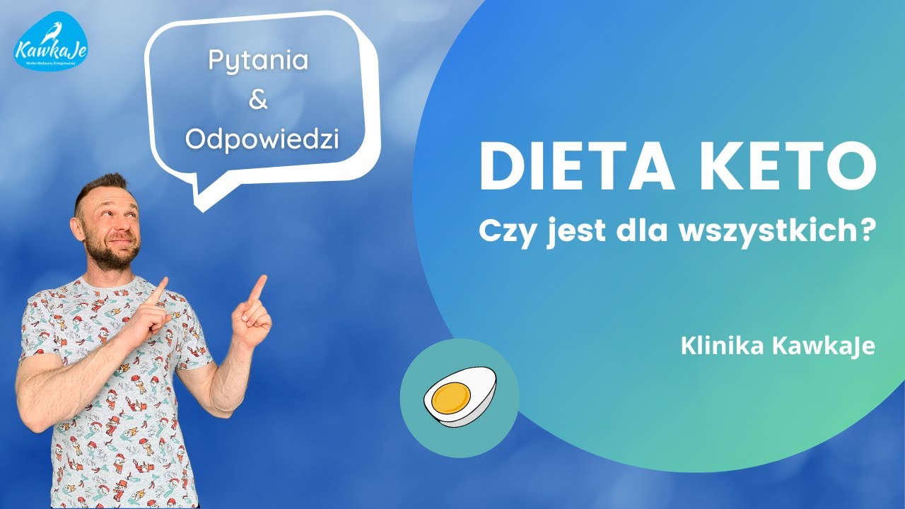 Czy dieta KETO jest odpowiednia dla wszystkich? Andrzej Kawka Klinika KawkaJe [PYTANIA I ODPOWIEDZI]