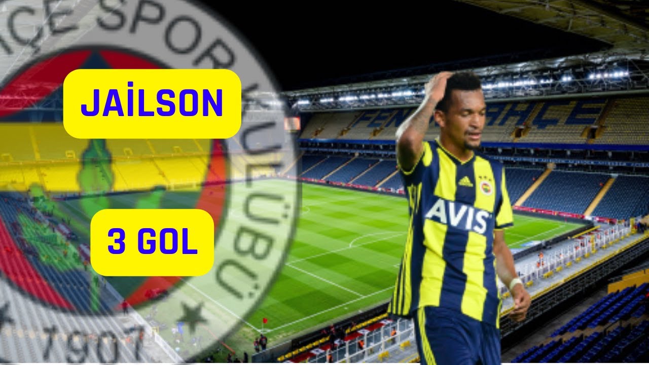Jailson Fenerbah&ccedil;e'deki Golleri - 3 Gol
