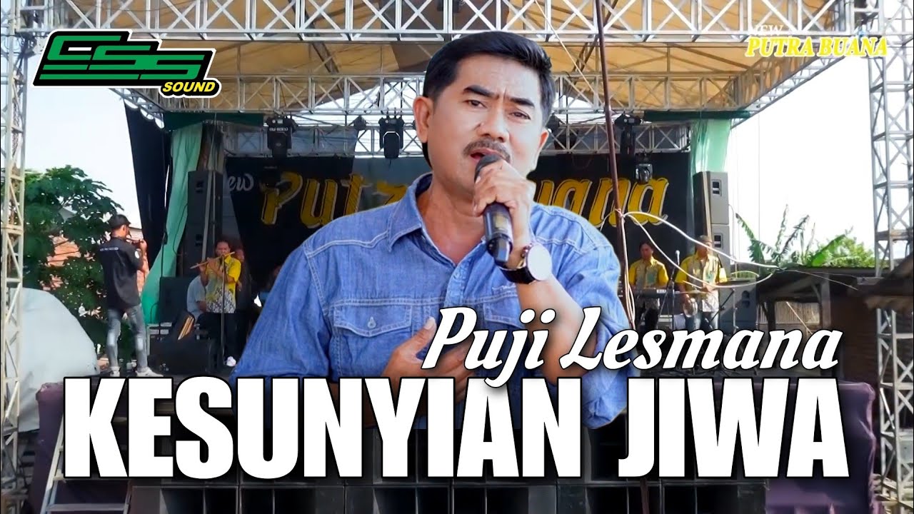 KESUNYIAN JIWA - PUJI LESMANA || NEW PUTRA BUANA LIVE PERFORMANCE with CSS SOUND SYSTEM