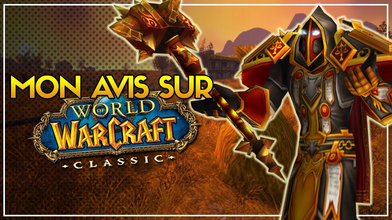 MON AVIS SUR LE JEU | World of Warcraft Classic
