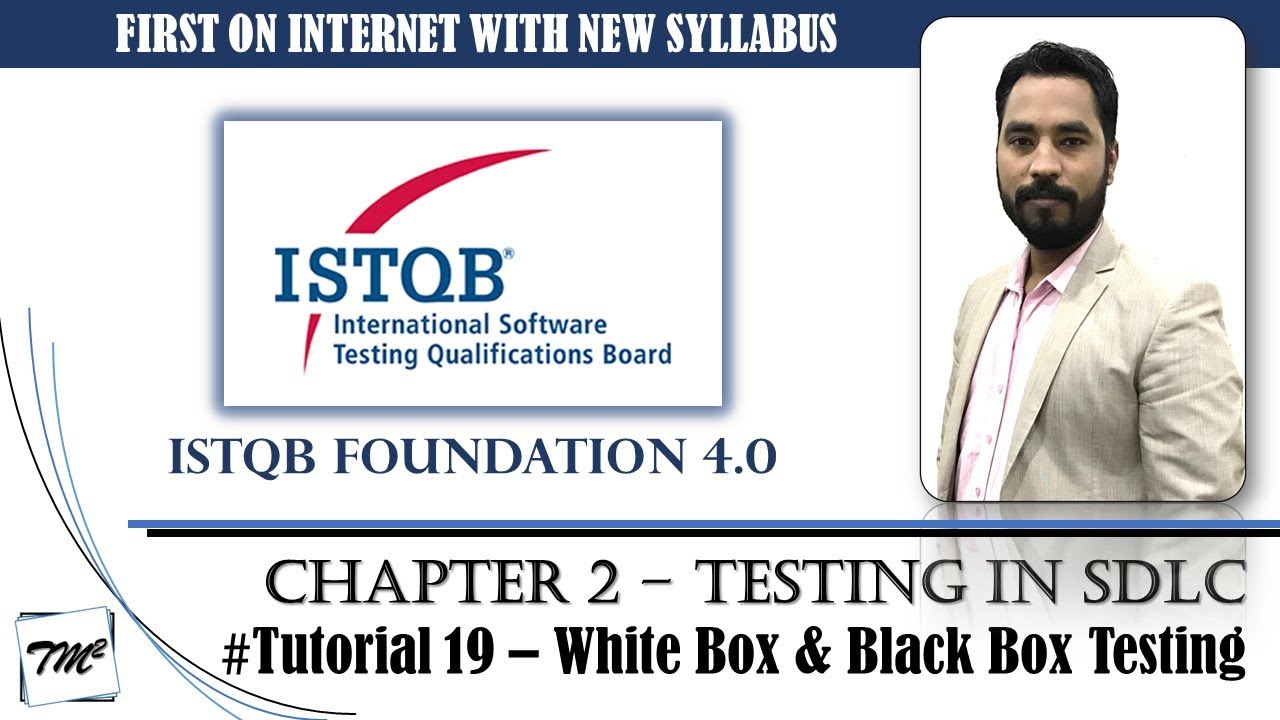 ISTQB FOUNDATION 4.0 | Tutorial 19 | Test Types | White Box Testing | Black Box Testing | TM SQUARE