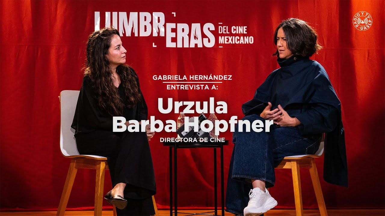 EP. 04 LUMBRERAS 3ERA. TEMPORADA - URZULA BARBA HOPFNER - DIRECTORA DE CINE.