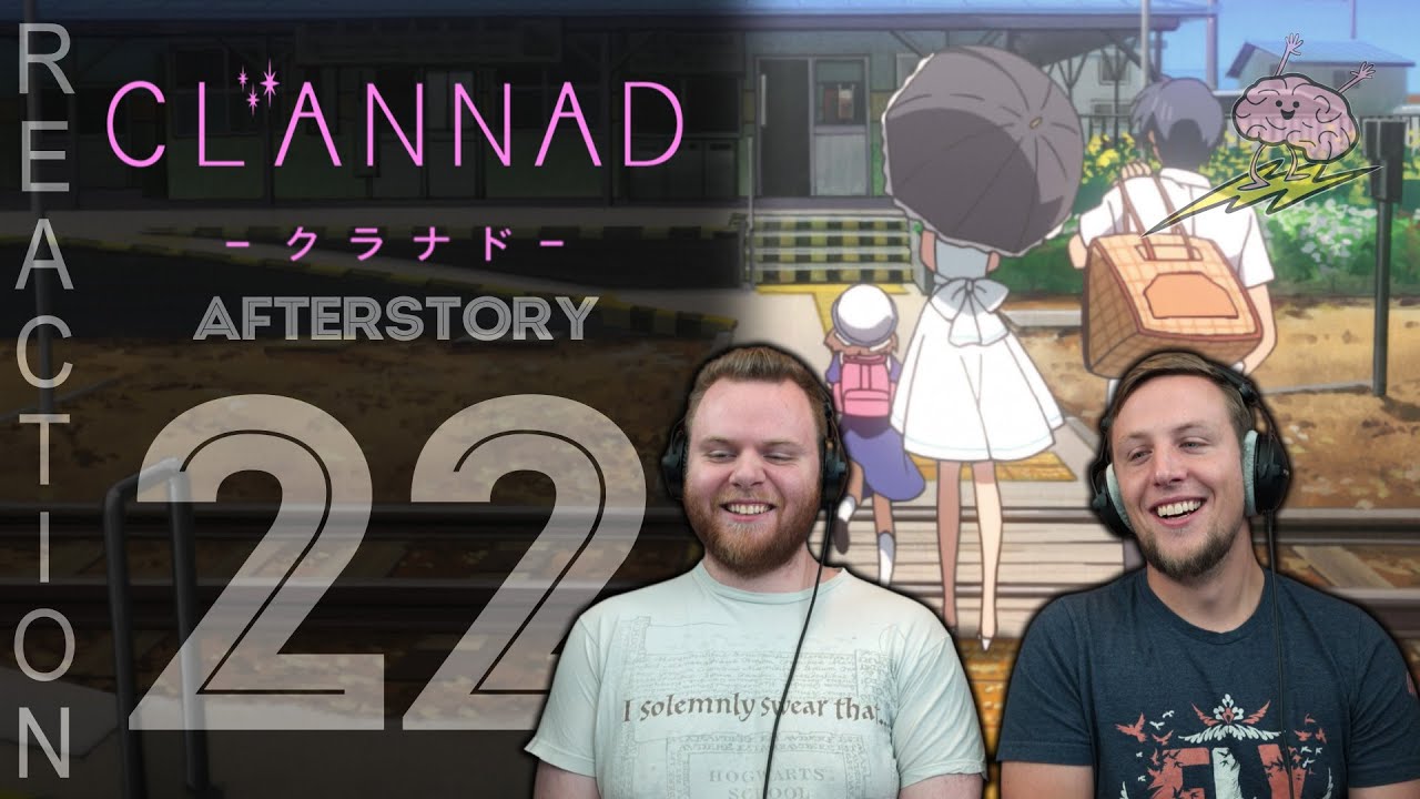 SOS Bros React - Clannad After Story Episode 22 - Good Ending
