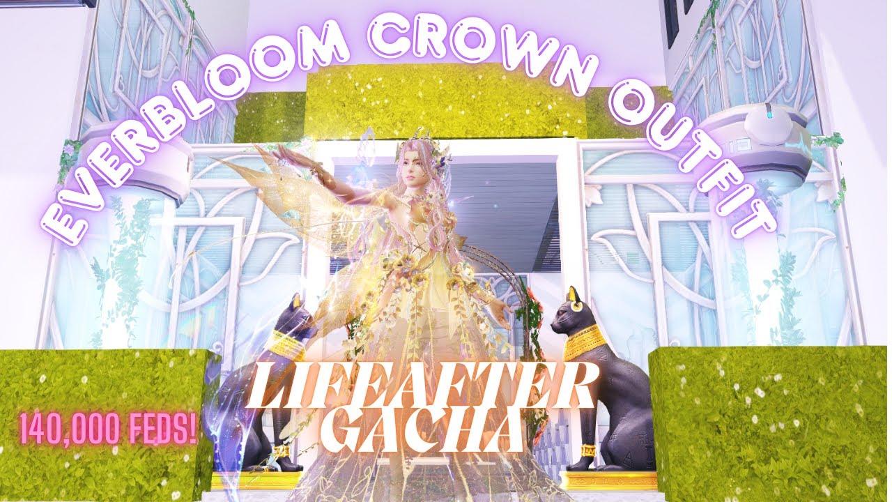「LIFEAFTER」- EVERBLOOM CROWN OUTFIT GACHA || WHAT CAN I GET FROM 140K FEDS??