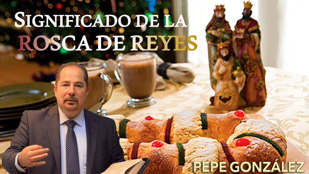 Significado de la Rosca de Reyes | EXPLICACIÓN por Pepe González