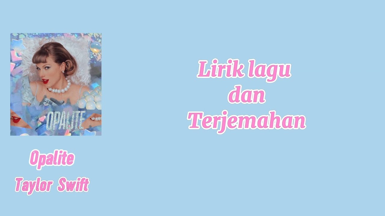 Opalite - Taylor Swift (Lirik Lagu dan Terjemahan Indonesia)