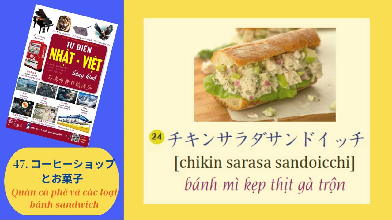 47 . コーヒーショップとお菓子 Quán cà phê và các loại bánh sandwich