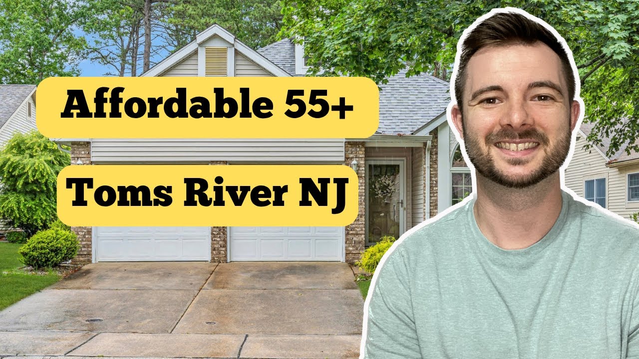Affordable 55+ Communities in Toms River NJ | Less Than $600,000
