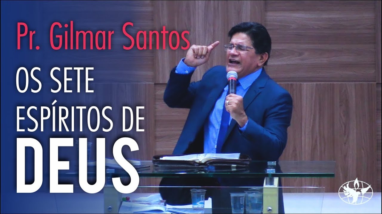 Os Sete Espíritos de Deus  - Culto de Ensino Ao Vivo  ( Pr Gilmar Santos )