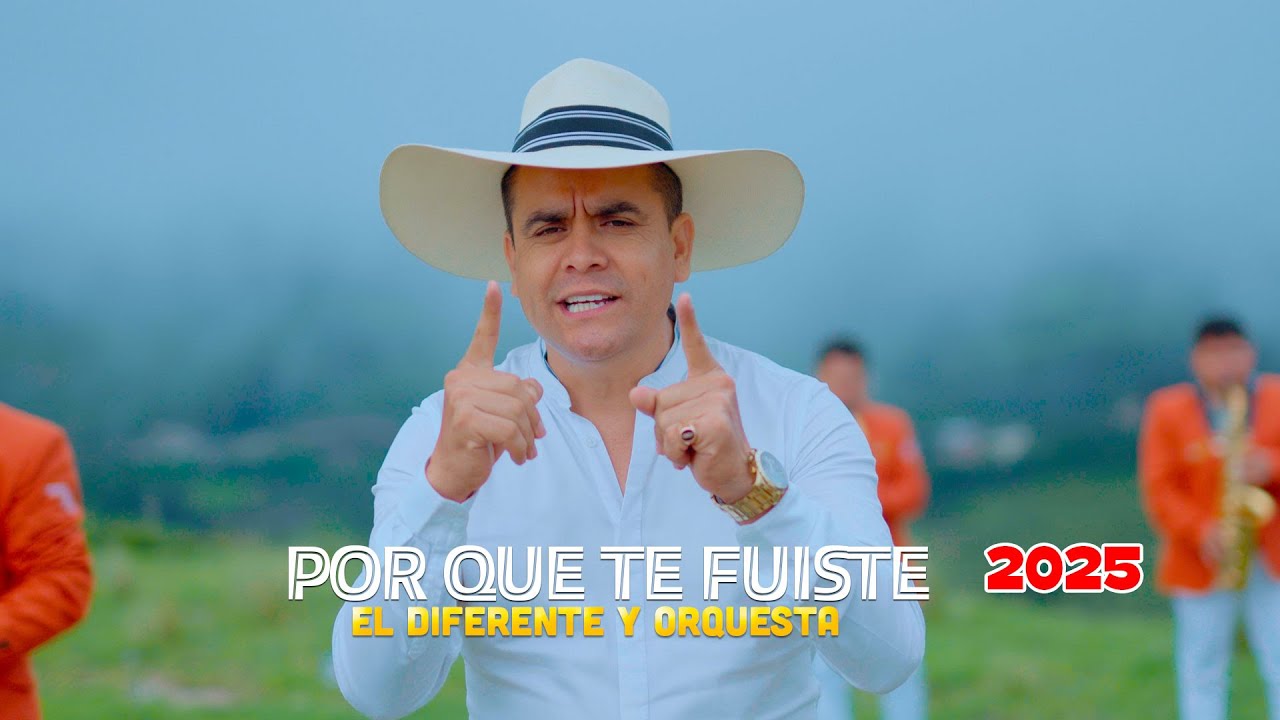 El Diferente y Orquesta - POR QUE TE FUISTE  -  PRIMICIAS 2025