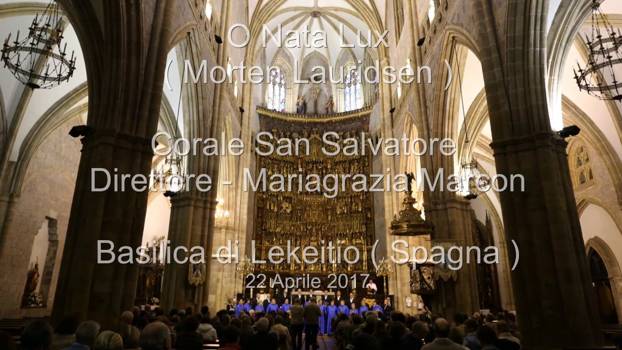 O Nata Lux ( Morten Lauridsen ) - Corale San Salvatore