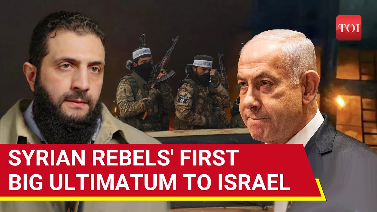 Syria: Jolani's First Big Action Against Israel Over Golan Occupation; Rebels' Big Ultimatum To IDF