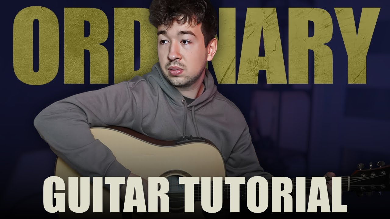 Alex Warren - Ordinary Guitar Tutorial