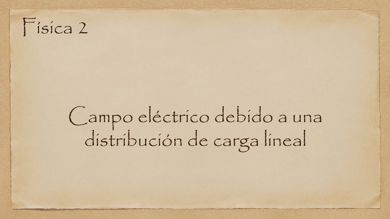 Campo eléctrico debido a una distribución lineal de carga
