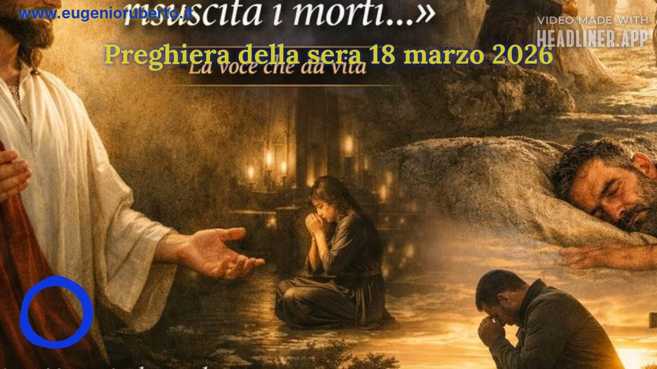 Preghiera della sera 18 marzo 2026 | Preghierina