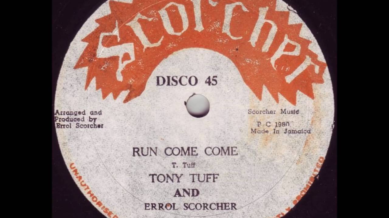 Tony Tuff & Errol Scorcher - Run Come Come - 12