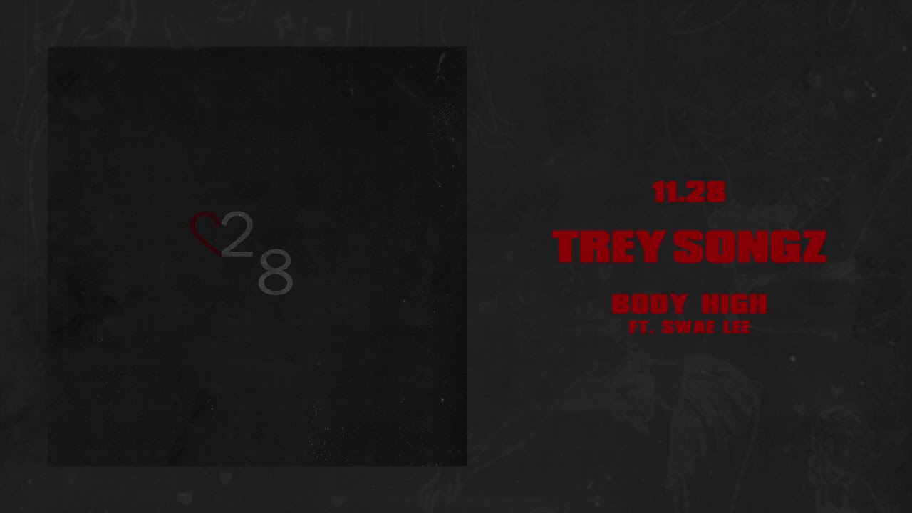 Trey Songz - Body High (feat. Swae Lee) [Official Audio]