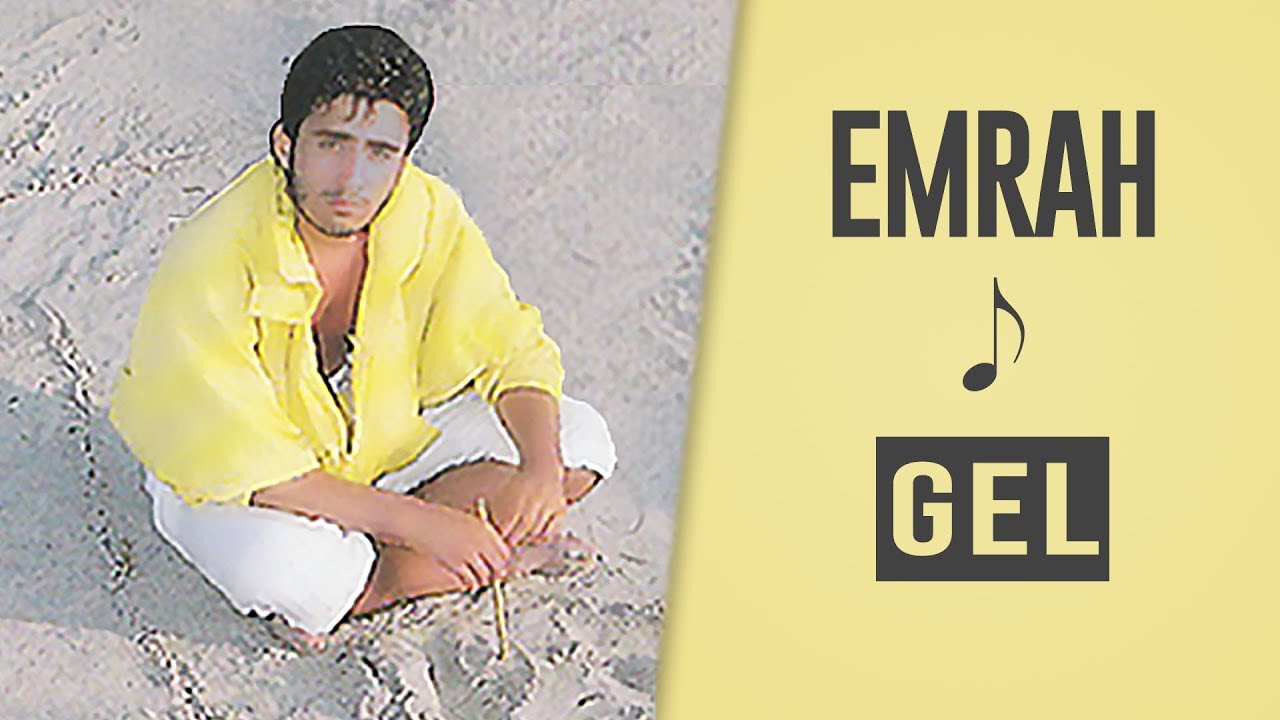 Emrah - Gel (Remastered)