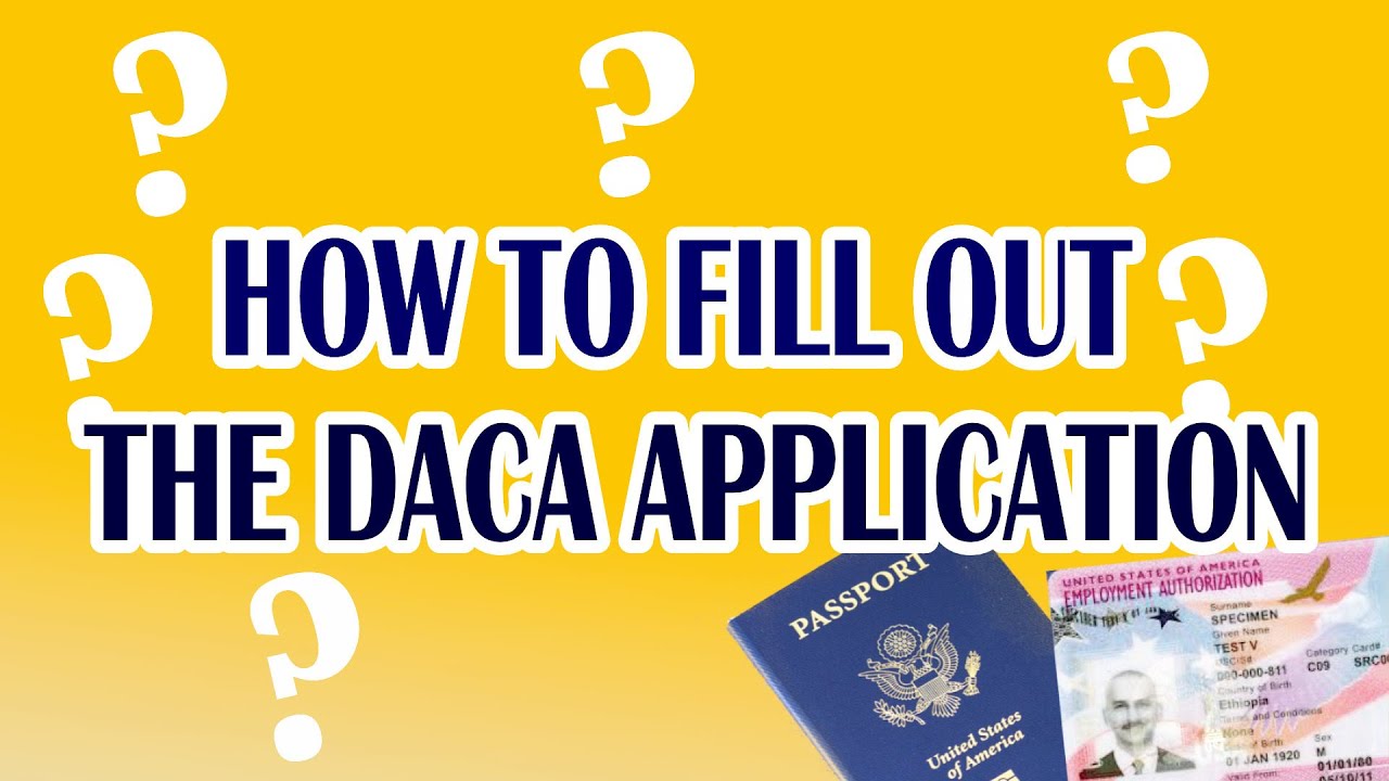 How to Fill Out DACA - THE RIGHT WAY - DACA Renewal 2020