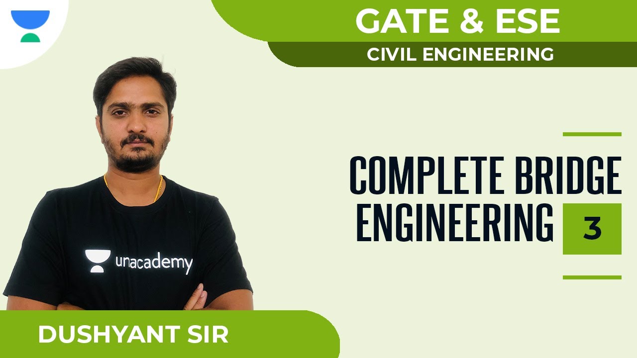 Complete Bridge Engineering - 3 | Civil | GATE & ESE | Dushyant Sir