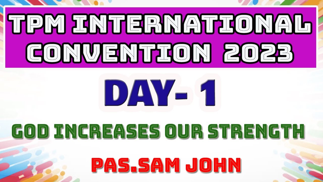 TPM MESSAGES | TPM INTERNATIONAL CONVENTION 2023 | DAY-1 | PAS.SAM JOHN | CHRISTIAN MESSAGES | TPM